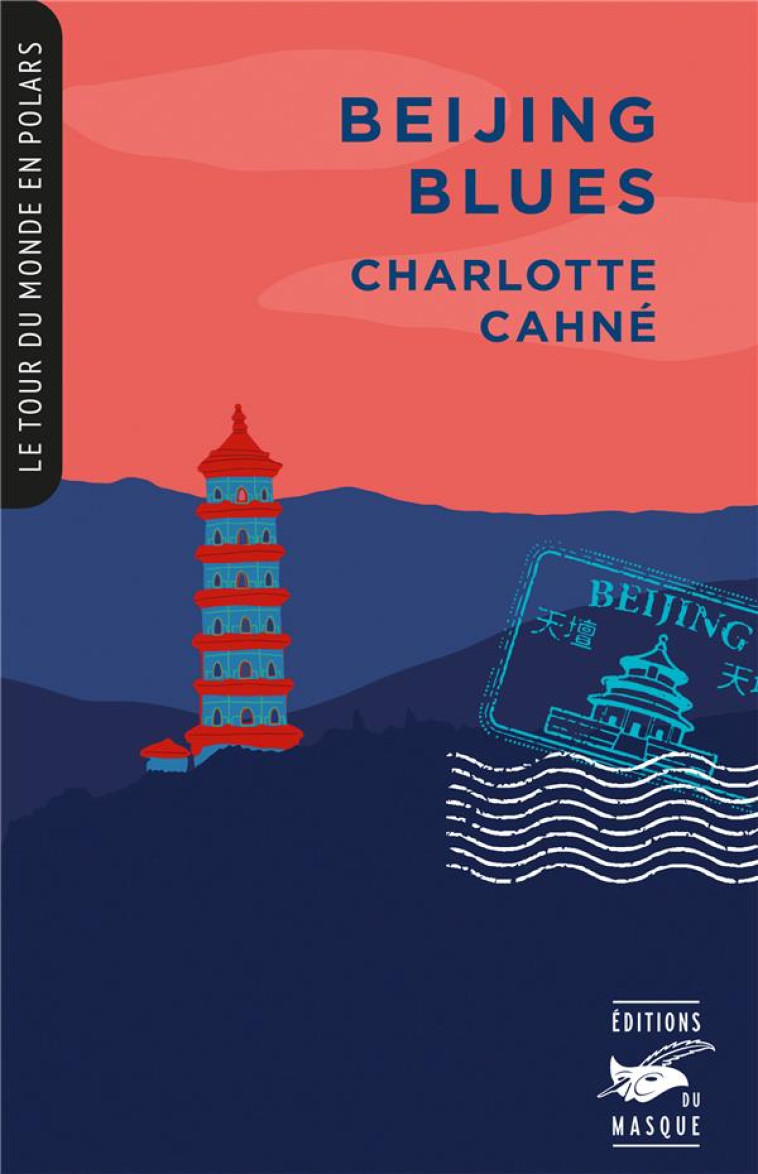 BEIJING BLUES - CAHNE CHARLOTTE - EDITIONS DU MASQUE