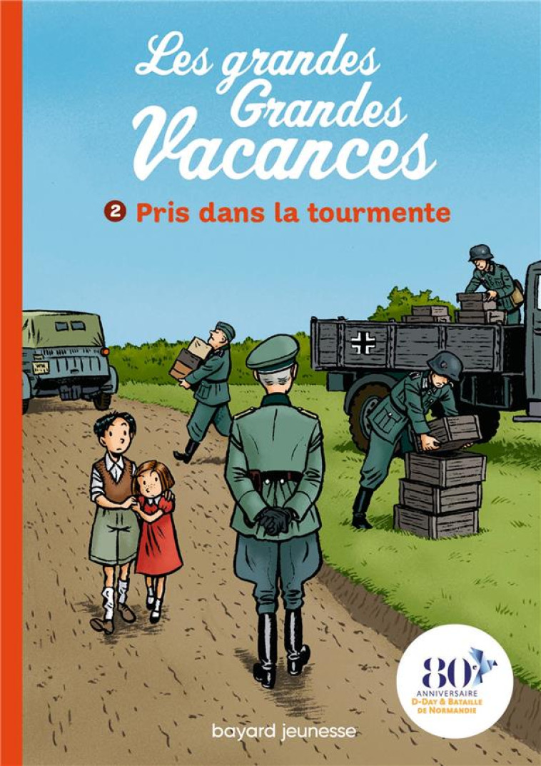 LES GRANDES GRANDES VACANCES T02 PRIS DANS LA TOURMENTE - LEYDIER/BRAVO - BAYARD JEUNESSE