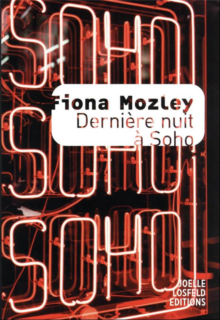 DERNIERE NUIT A SOHO - FIONA MOZLEY - GALLIMARD