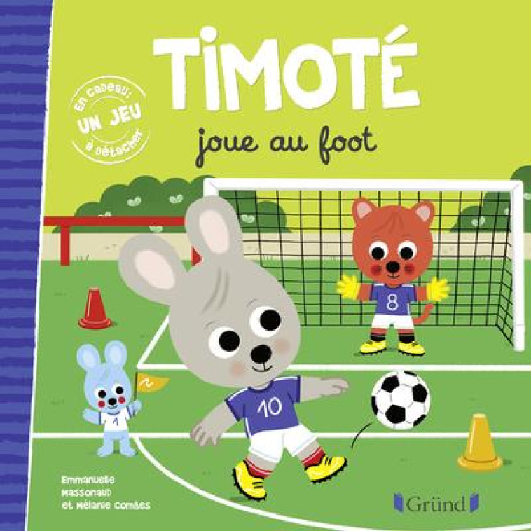 TIMOTE JOUE AU FOOT - MASSONAUD/COMBES - GRUND