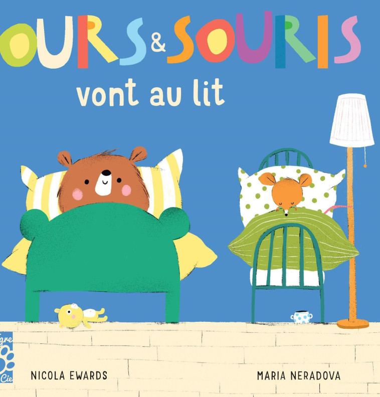 OURS ET SOURIS VONT AU LIT - EDWARDS/NERADOVA - TIGRE ET CIE