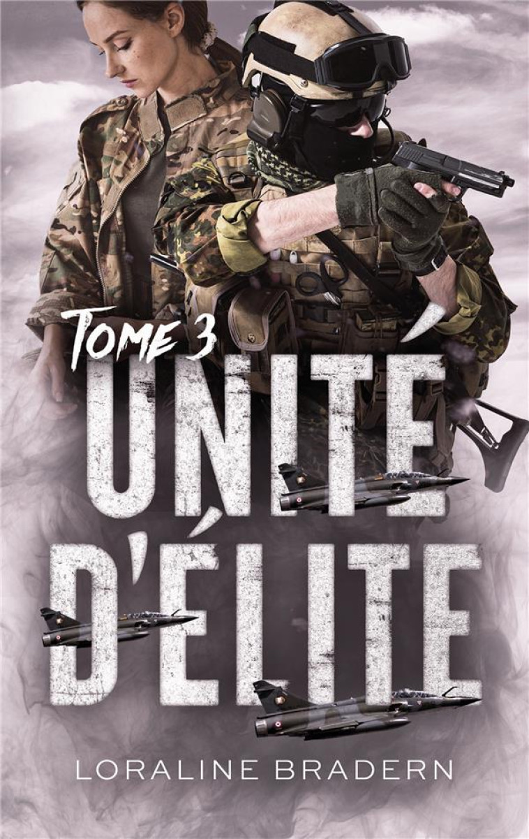 UNITE D-ELITE - TOME 3 - BRADERN LORALINE - HACHETTE