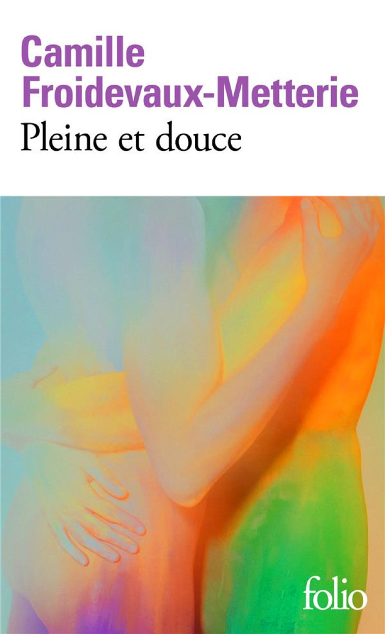 PLEINE ET DOUCE - FROIDEVAUX-METTERIE CAMILLE - GALLIMARD