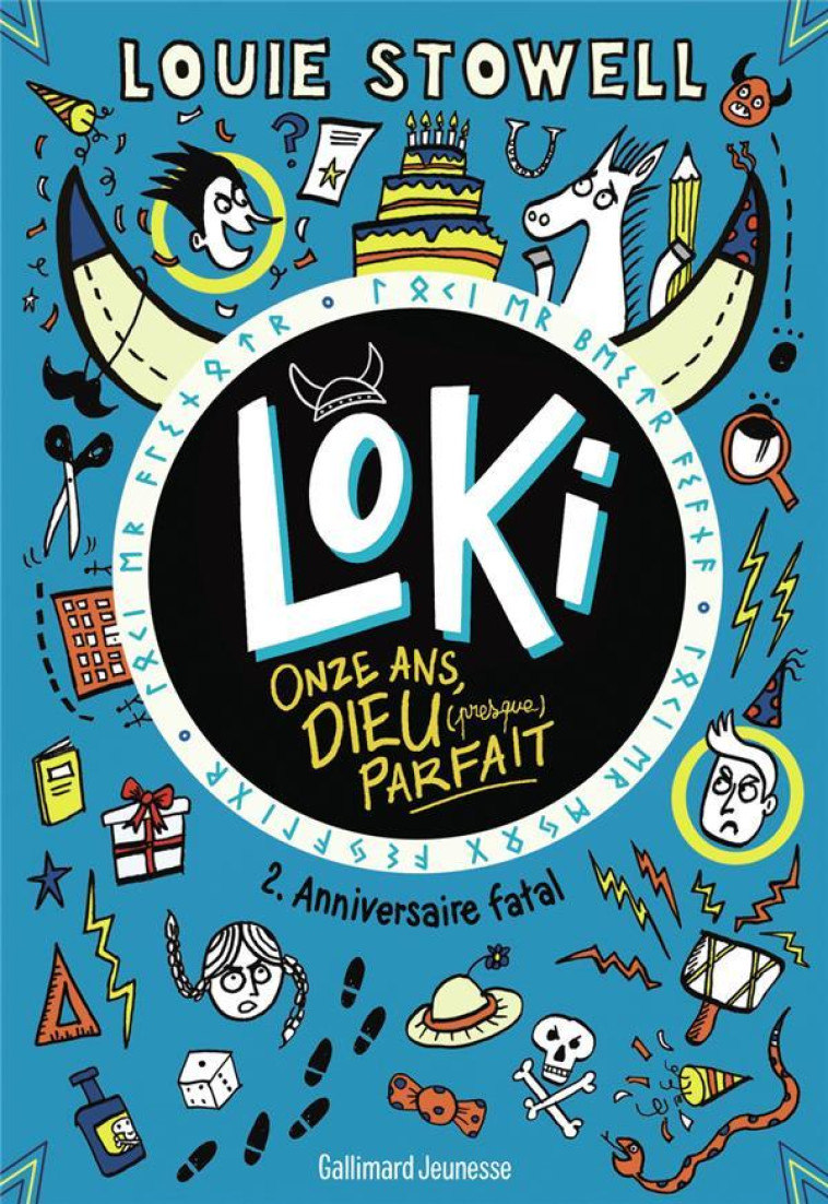 LOKI, 11 ANS, DIEU (PRESQUE) PARFAIT T02 ANNIVERSAIRE FATAL - STOWELL LOUIE - GALLIMARD