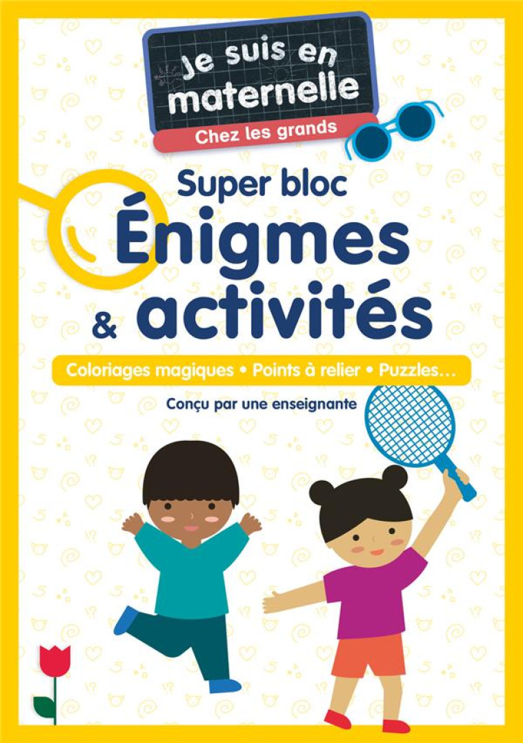 JE SUIS EN MATERNELLE CHEZ LES GRANDS - SUPER BLOC ENIGMES & ACTIVITES - LE NEILLON - FLAMMARION