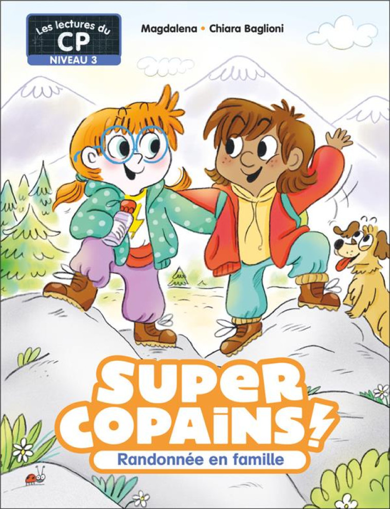 SUPER COPAINS - RANDONNEE EN FAMILLE - BAGLIONI/MAGDALENA - FLAMMARION