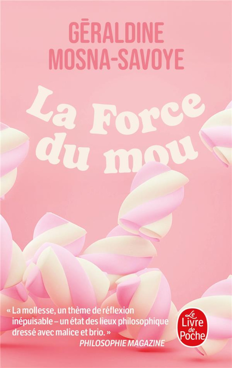 LA FORCE DU MOU - MOSNA-SAVOYE GERALDINE - LGF/Livre de Poche