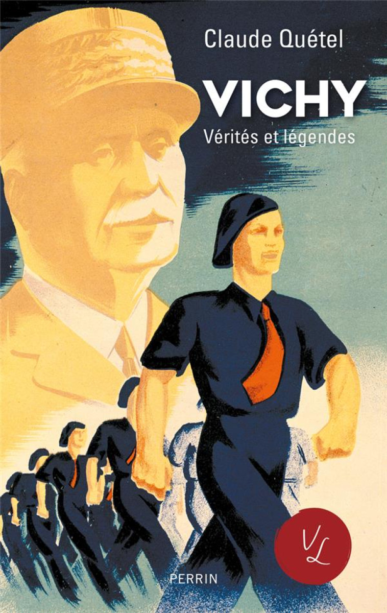 VICHY - VERITES ET LEGENDES - QUETEL CLAUDE - PERRIN