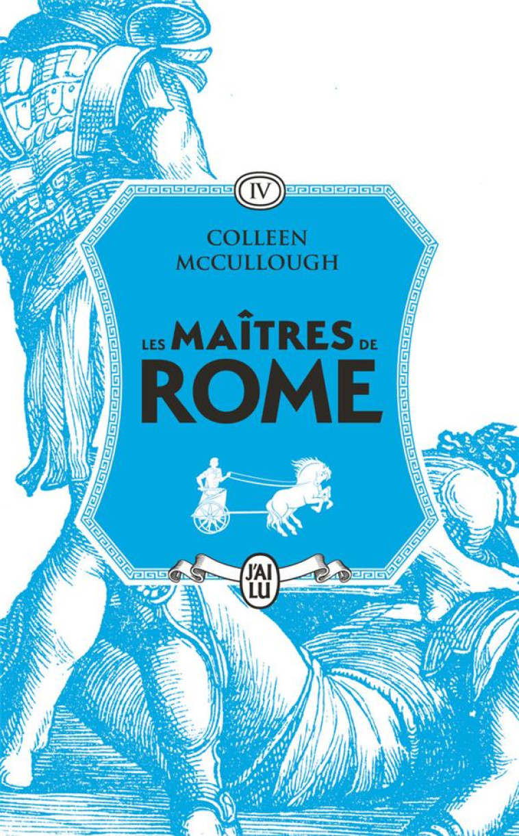 LES MAITRES DE ROME T04 - MCCULLOUGH COLLEEN - J'AI LU