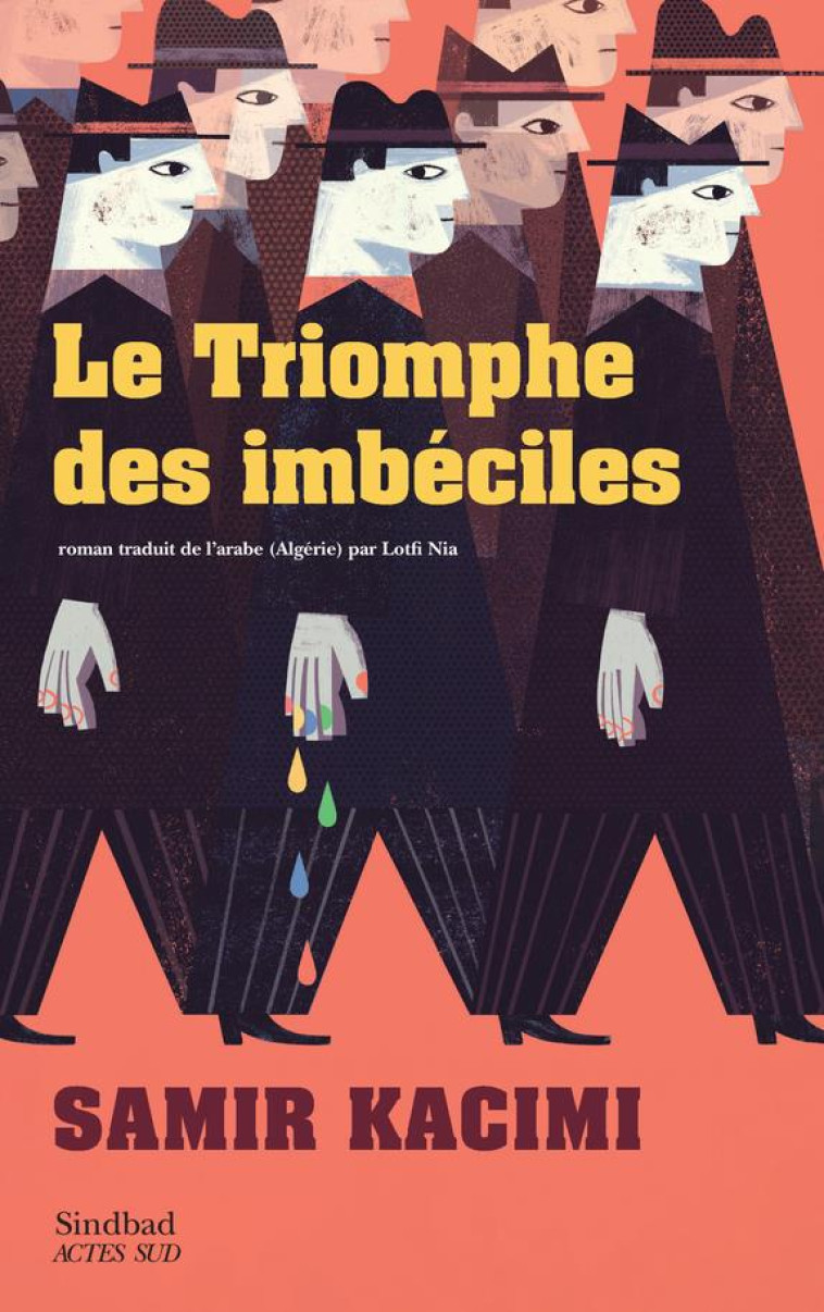 LE TRIOMPHE DES IMBECILES - KACIMI SAMIR - ACTES SUD