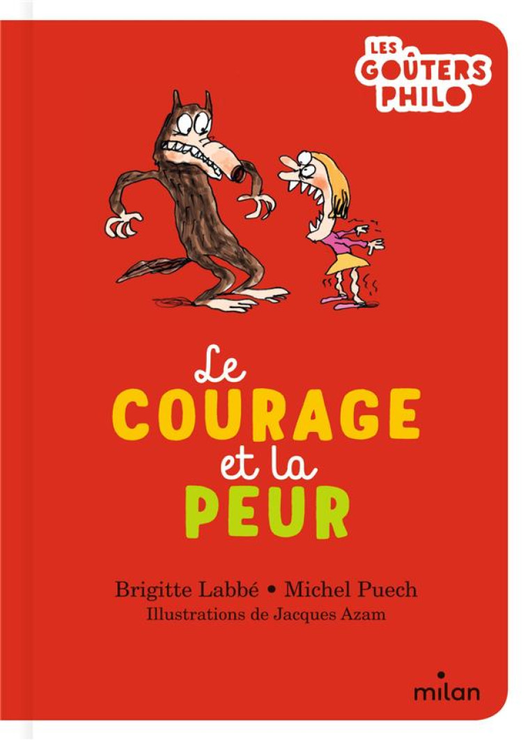 LE COURAGE ET LA PEUR - LABBE/PUECH/AZAM - MILAN