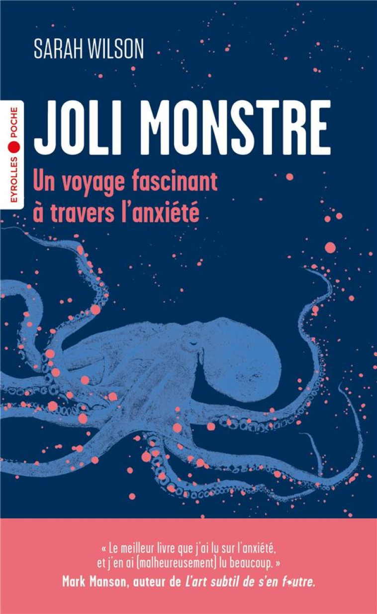 JOLI MONSTRE - UN VOYAGE FASCINANT A TRAVERS L-ANXIETE - WILSON SARAH - EYROLLES