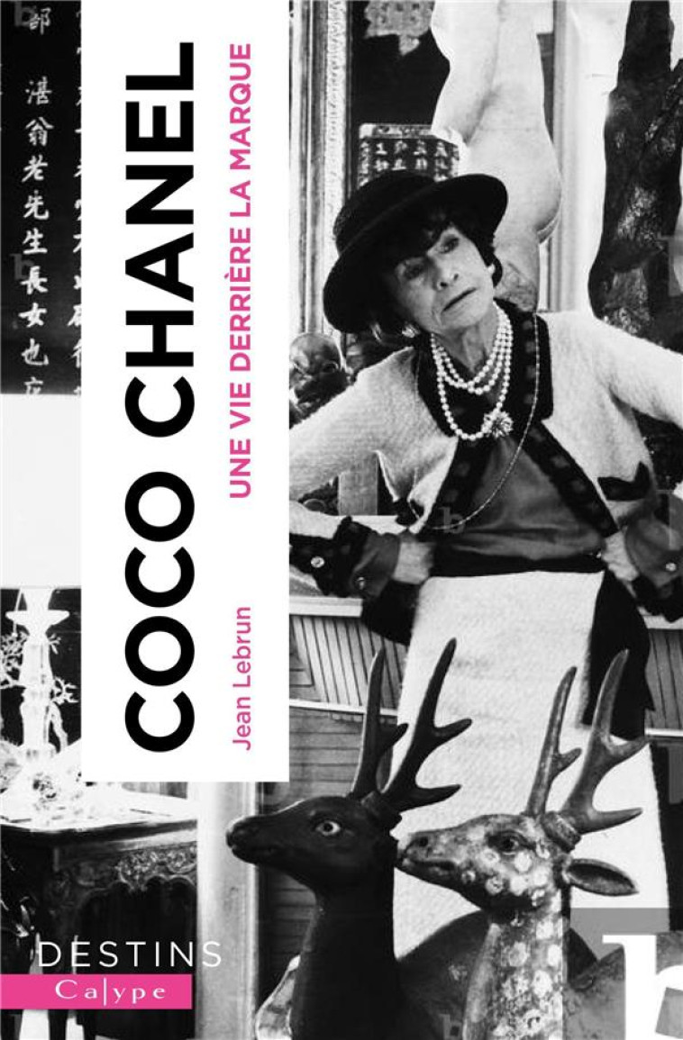 COCO CHANEL - UNE VIE DERRIERE LA MARQUE - LEBRUN JEAN - PLUME APP