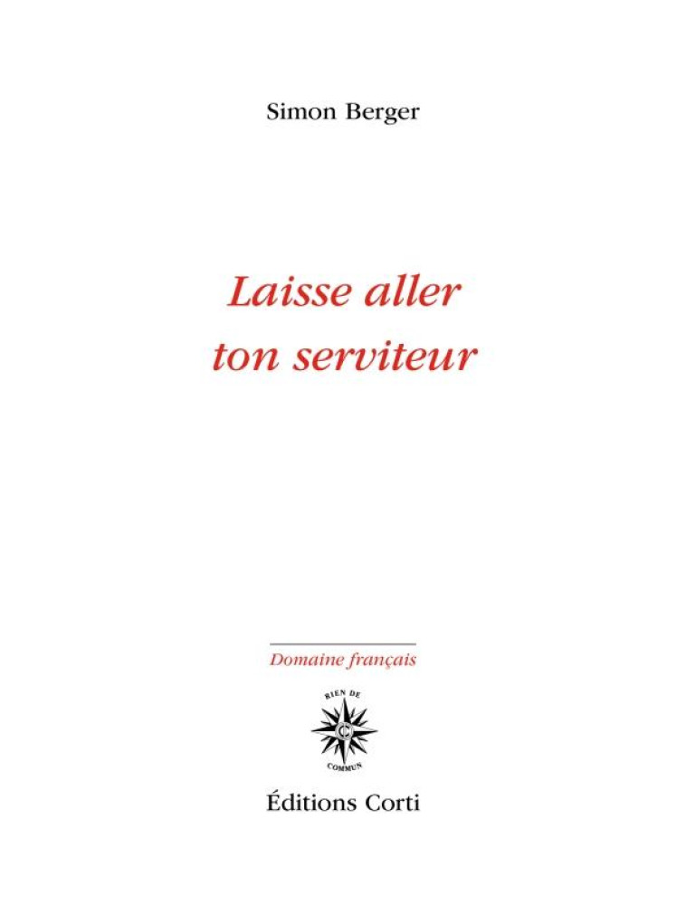 LAISSE ALLER TON SERVITEUR - BERGER SIMON - CORTI