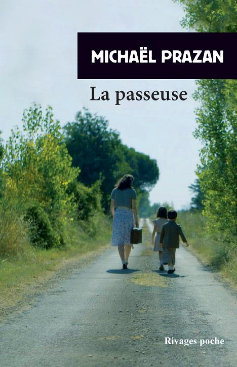 LA PASSEUSE - PRAZAN MICHAEL - Rivages