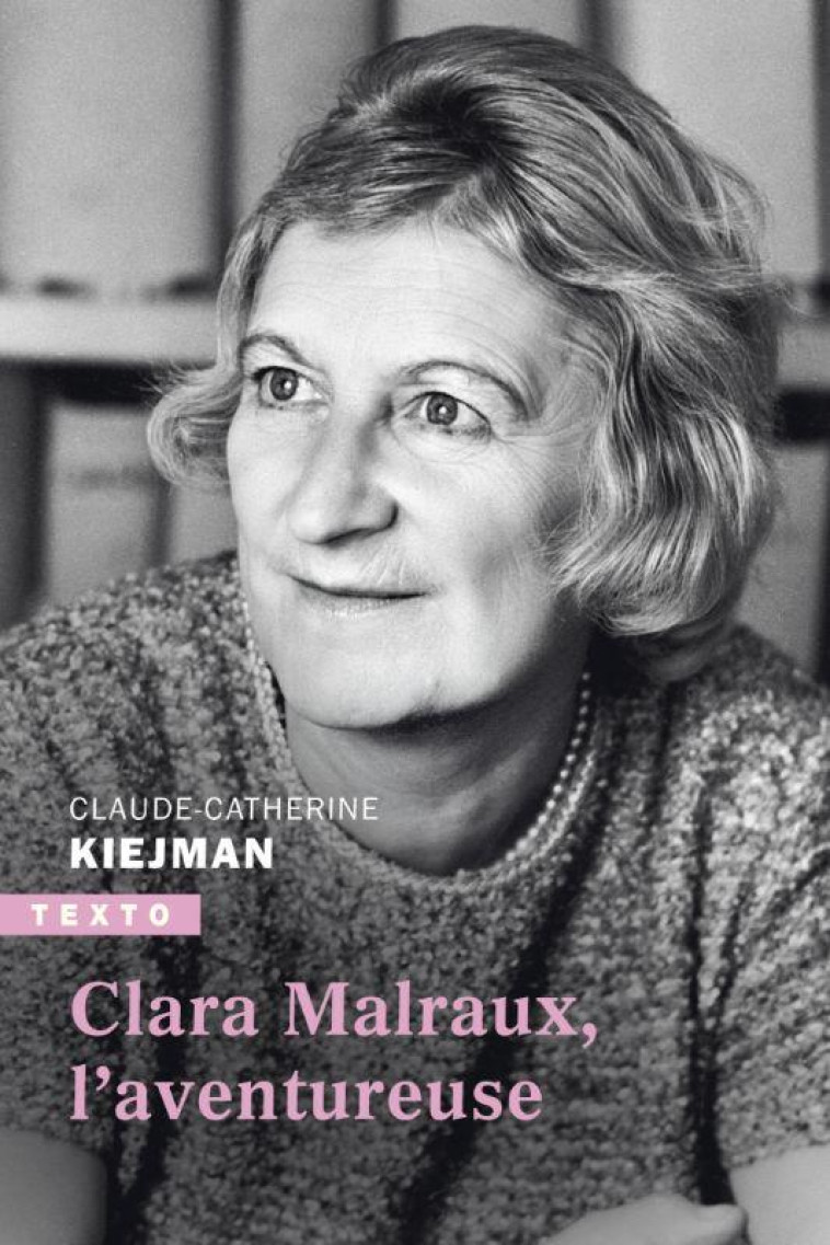 CLARA MALRAUX L-AVENTUREUSE - KIEJMAN CLAUDE-CATHERINE - TALLANDIER