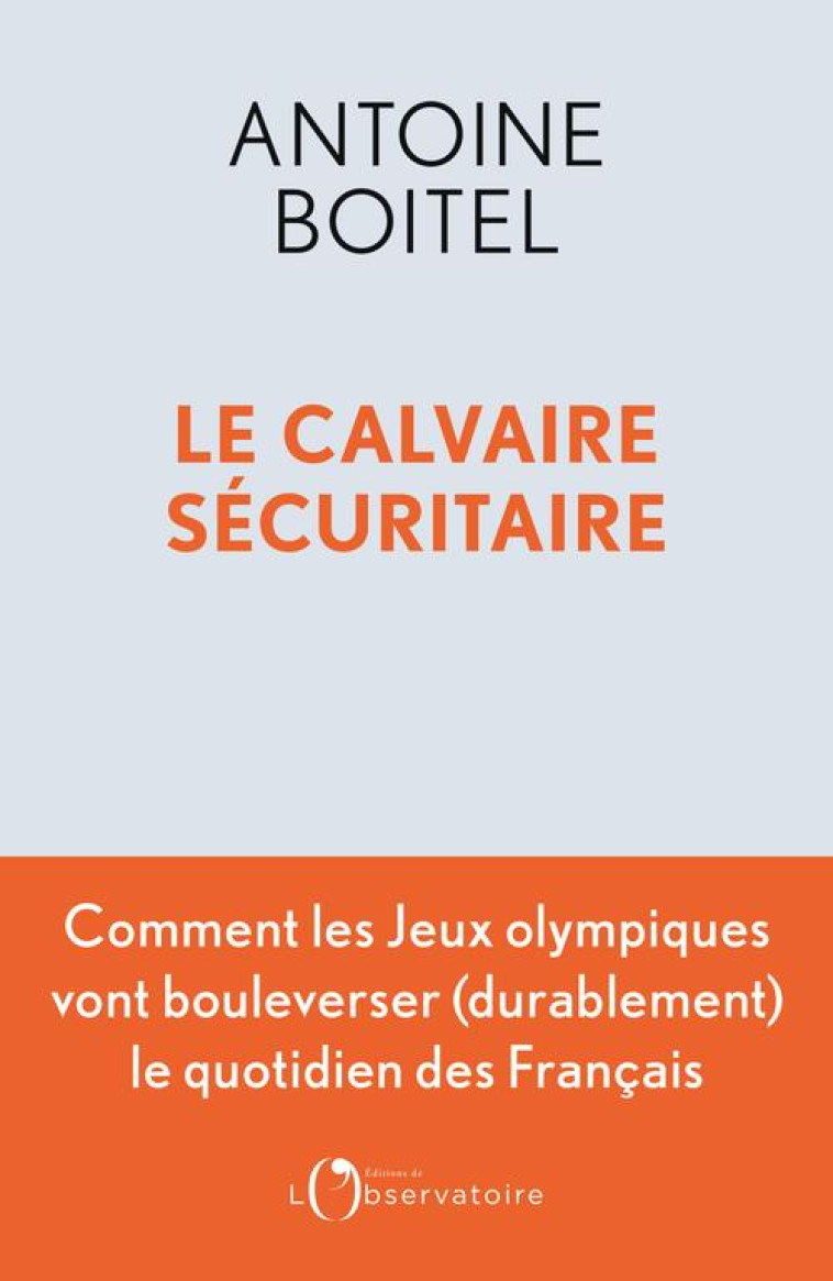 LE CALVAIRE SECURITAIRE - BOITEL ANTOINE - L'OBSERVATOIRE