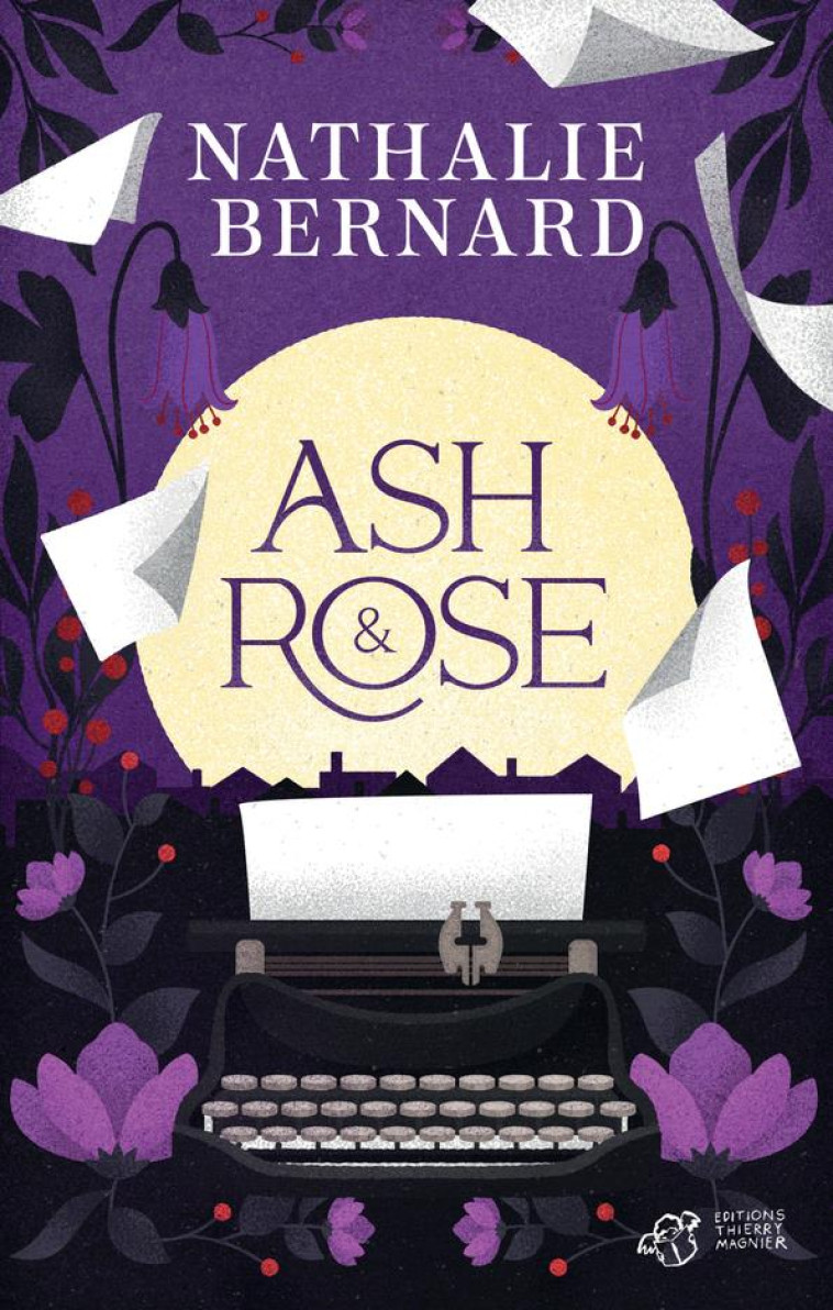 ASH & ROSE - BERNARD NATHALIE - THIERRY MAGNIER