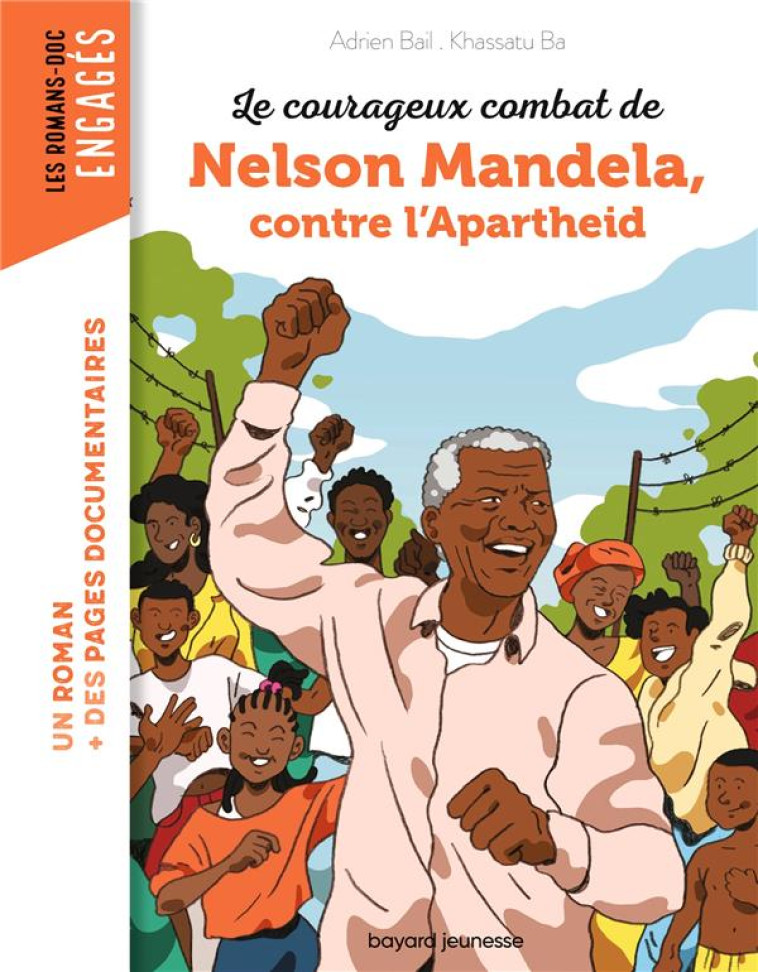 LE COURAGEUX COMBAT DE NELSON MANDELA CONTRE L-APARTHEID - BAIL/BA - BAYARD JEUNESSE