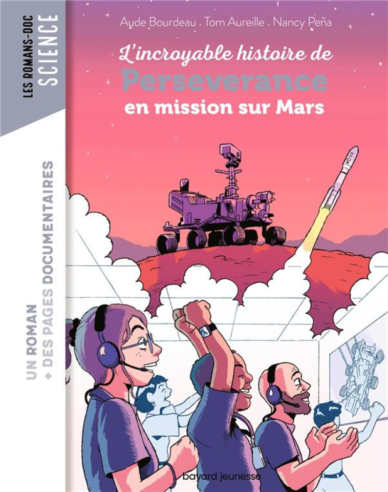 L-INCROYABLE HISTOIRE DE PERSEVERANCE EN MISSION SUR MARS - VIVET AUDE - BAYARD JEUNESSE