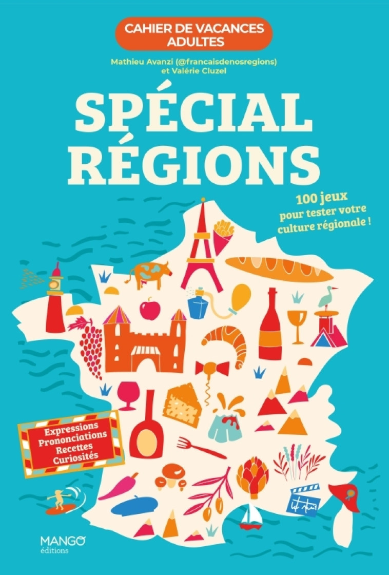 CAHIER DE VACANCES ADULTES - SPECIAL REGIONS - Mathieu Avanzi, Valérie Cluzel - MANGO