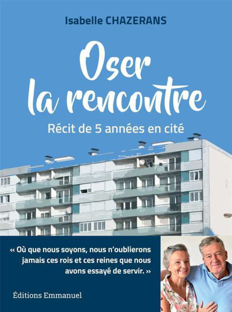 OSER LA RENCONTRE - ISABELLE CHAZERANS - EMMANUEL