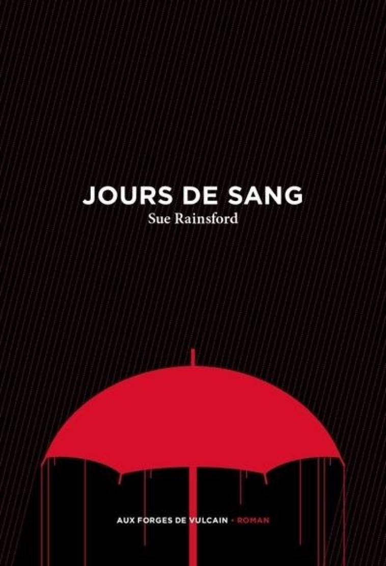 JOURS DE SANG - RAINSFORD SUE - FORGES VULCAIN