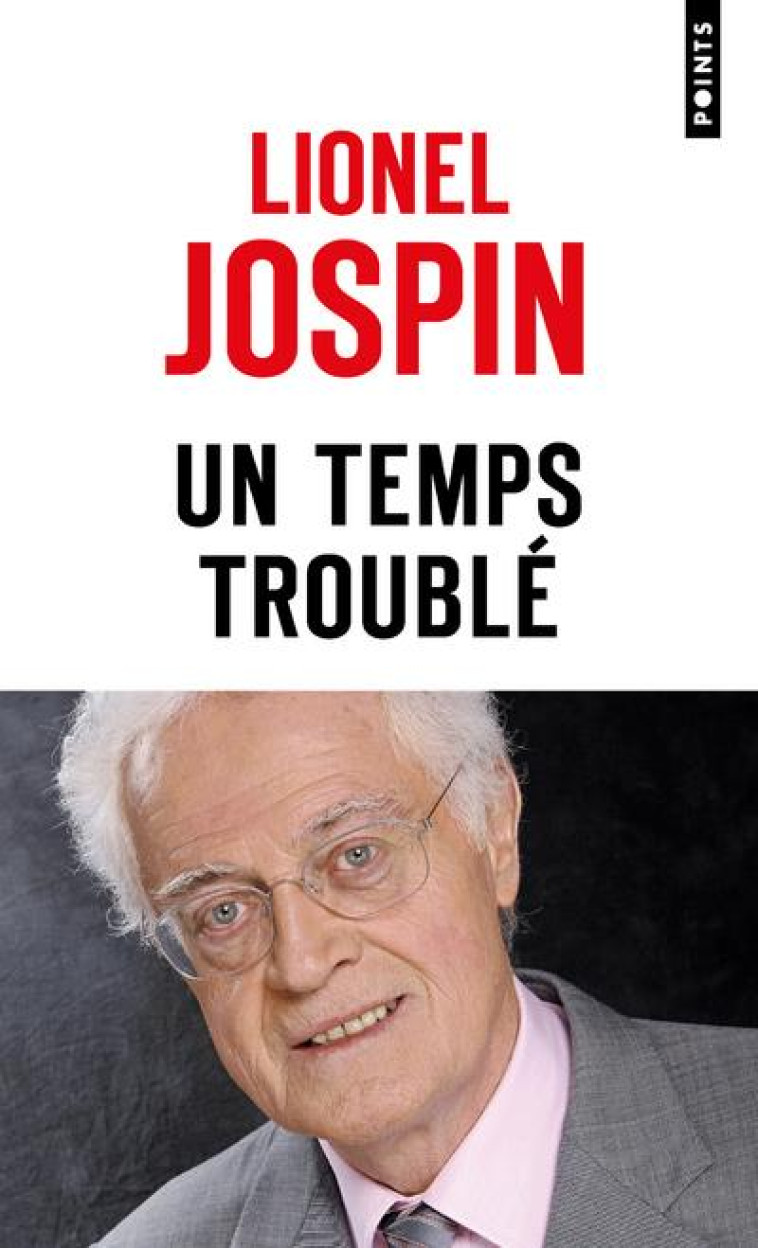 UN TEMPS TROUBLE - JOSPIN LIONEL - POINTS