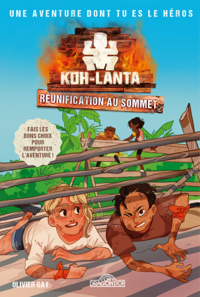 KOH-LANTA - UNE AVENTURE DONT TU ES LE HERO S - REUNIFICATION AU SOMMET - TF1 PRODUCTION/GAY - DRAGON D OR