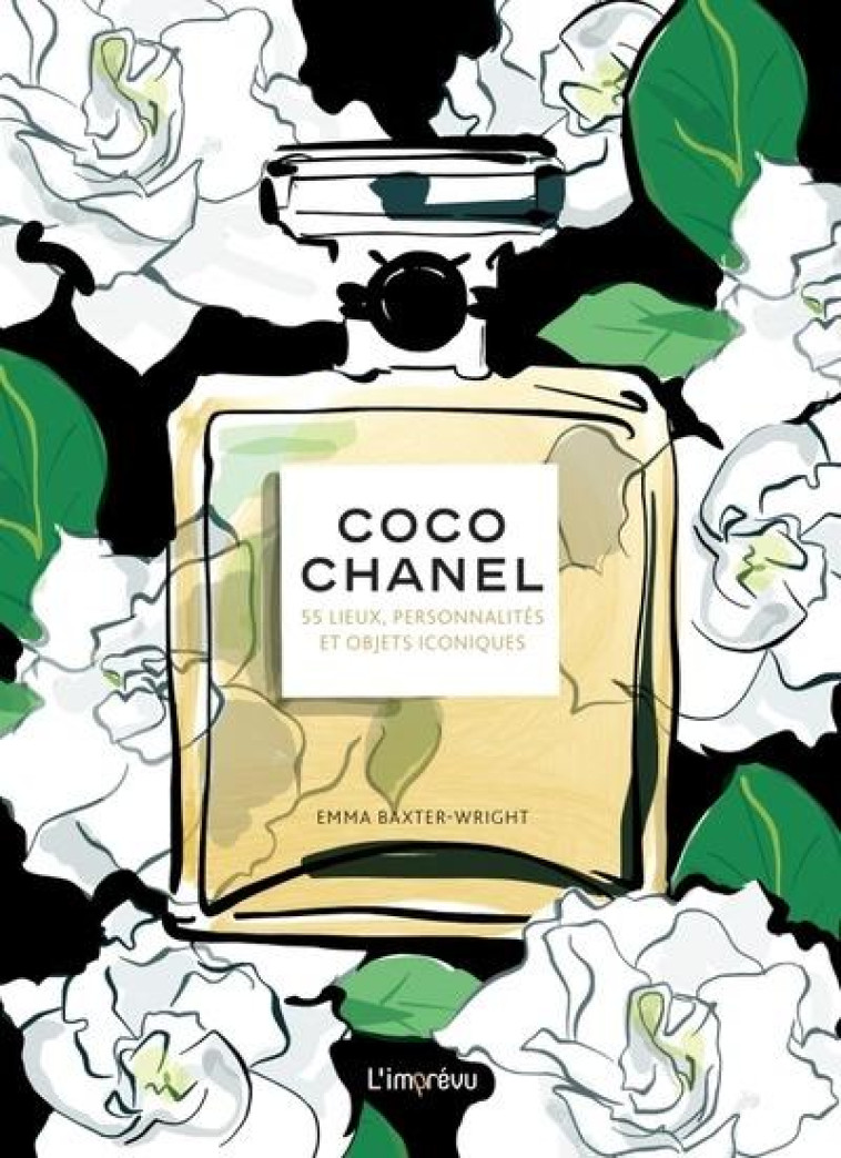 COCO CHANEL - 55 LIEUX, PERSONNALITES ET OBJETS ICONIQUES - BAXTER-WRIGHT EMMA - L IMPREVU