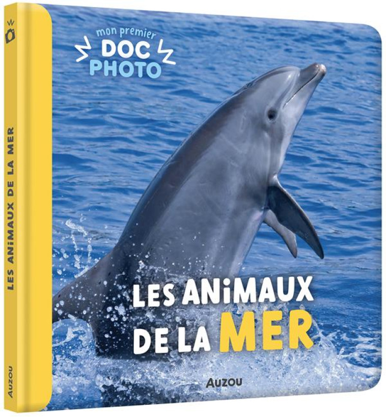 MON PREMIER DOC PHOTO  - LES ANIMAUX DE LA MER - COLLECTIF - PHILIPPE AUZOU