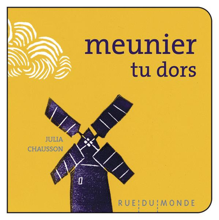 MEUNIER TU DORS - CHAUSSON JULIA - RUE DU MONDE