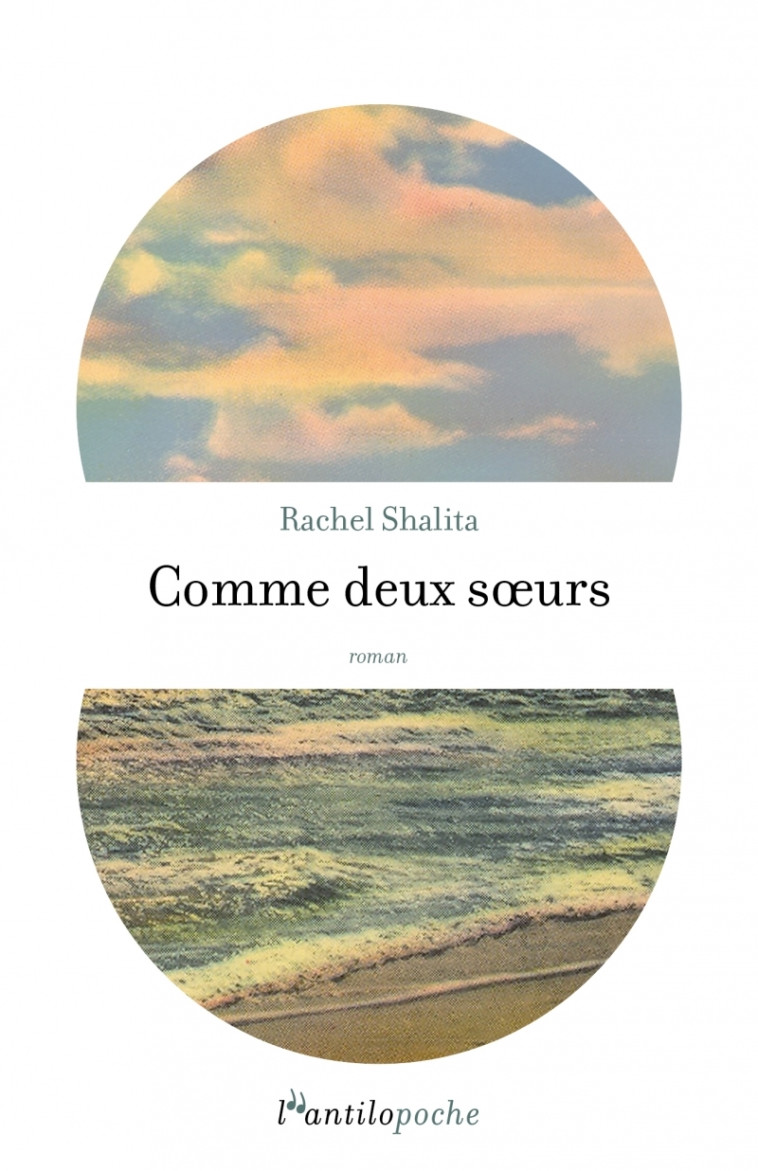 COMME DEUX SOEURS - Rachel SHALITA, Gilles Rozier - L ANTILOPE