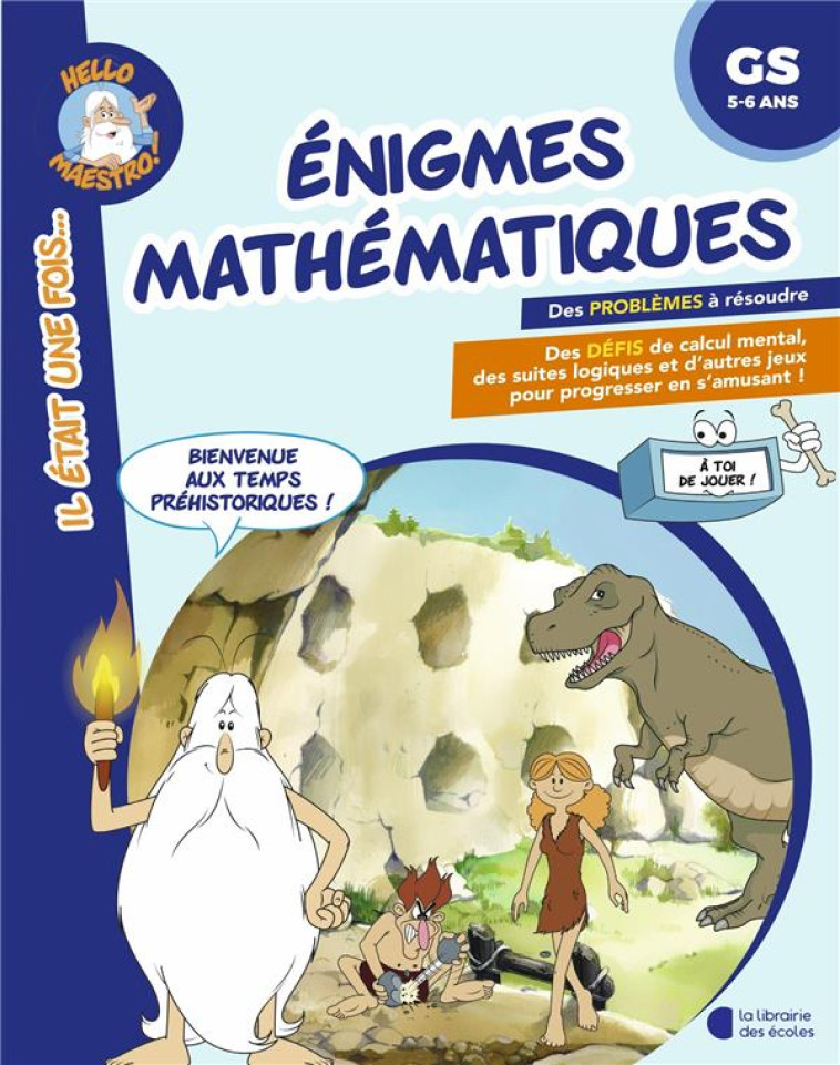 HELLO MAESTRO - ENIGMES MATHEMATIQUES - GS 5-6 ANS - HOULOU-GARCIA - LIB DES ECOLES