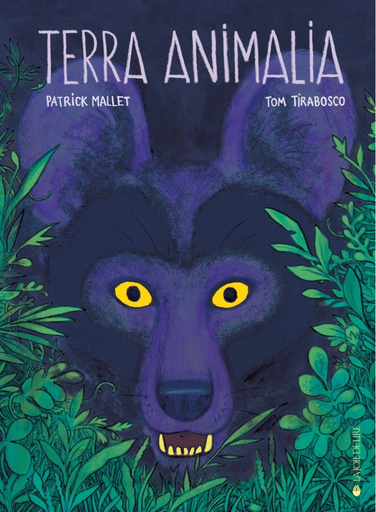 TERRA ANIMALIA - MALLET/TIRABOSCO - LA JOIE DE LIRE