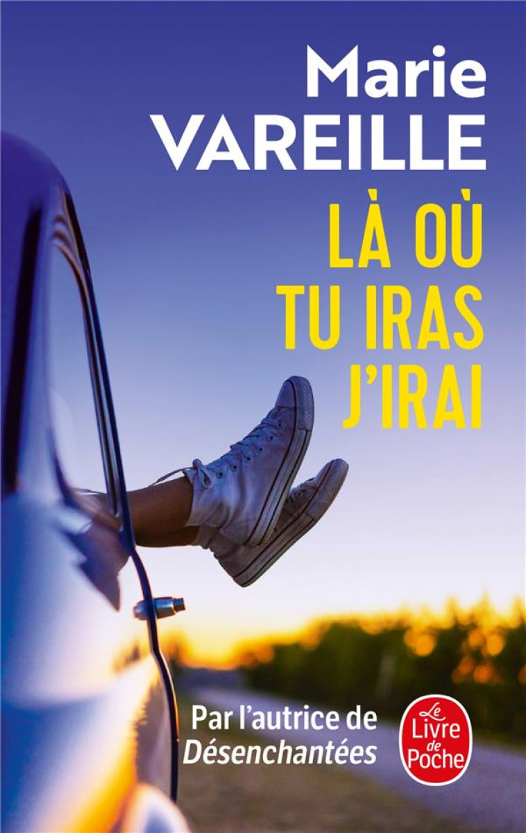 LA OU TU IRAS J'IRAI - VAREILLE  MARIE - LGF/Livre de Poche