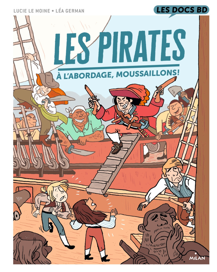 LES PIRATES - A L-ABORDAGE, MOUSSAILLONS ! - LE MOINE/GERMAN - MILAN