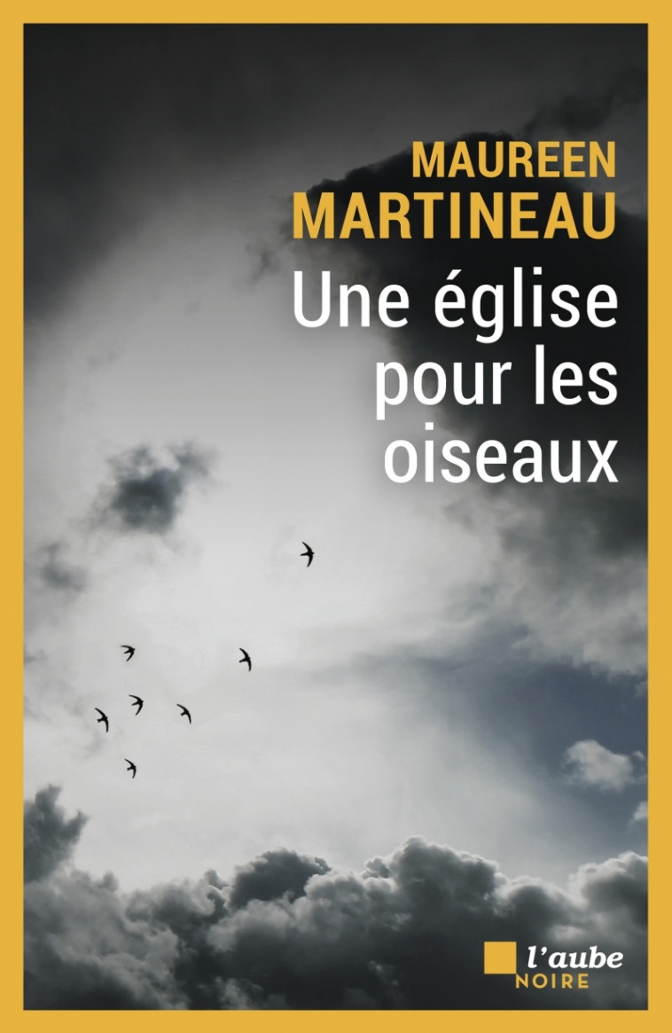 UNE EGLISE POUR LES OISEAUX - Maureen MARTINEAU - DE L AUBE