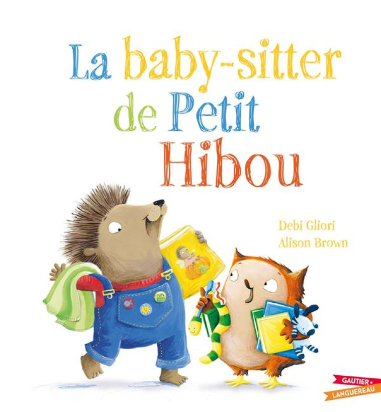 LA BABY-SITTER DE PETIT HIBOU - GLIORI/BROWN - HACHETTE