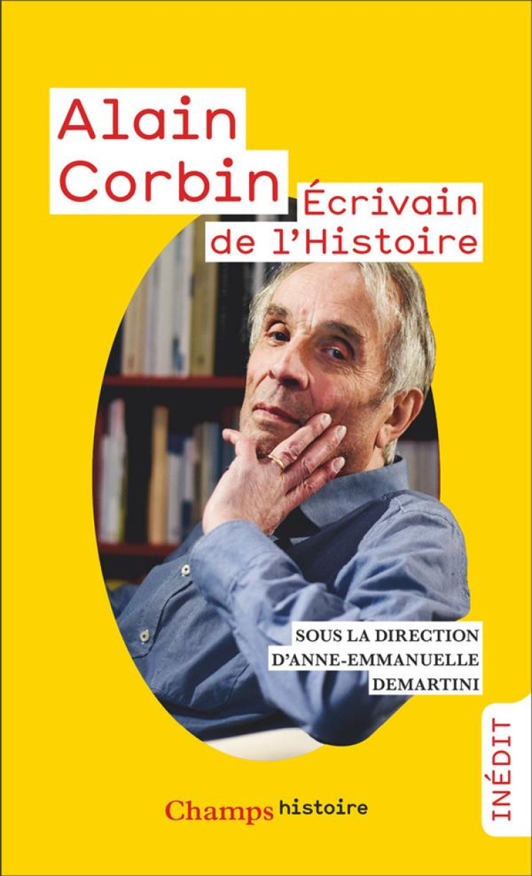 ALAIN CORBIN - ECRIVAIN DE L-HISTOIRE - COLLECTIF - FLAMMARION