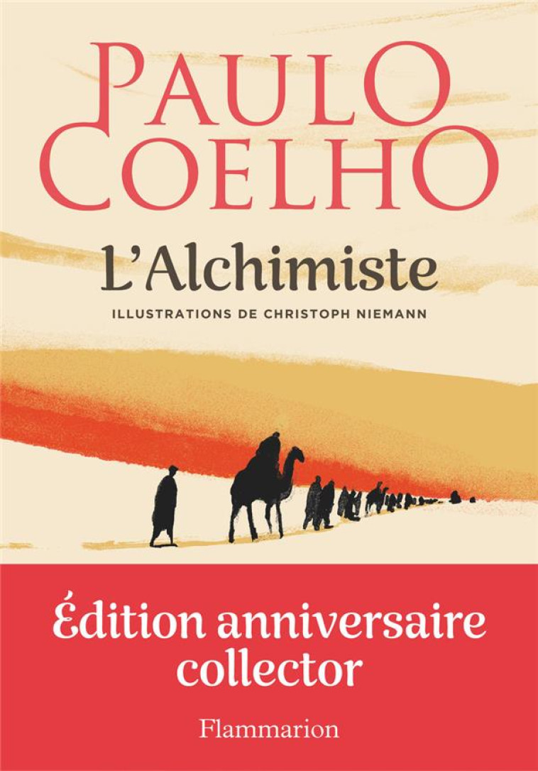 L-ALCHIMISTE - EDITION ANNIVERSAIRE COLLECTOR - COELHO PAULO/NIEMANN CHRISTOPH - FLAMMARION