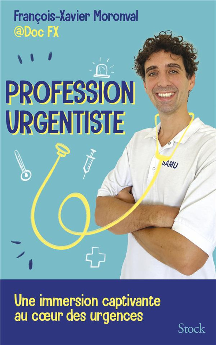 PROFESSION URGENTISTE - MORONVAL FRANCOIS-XAVIER - STOCK