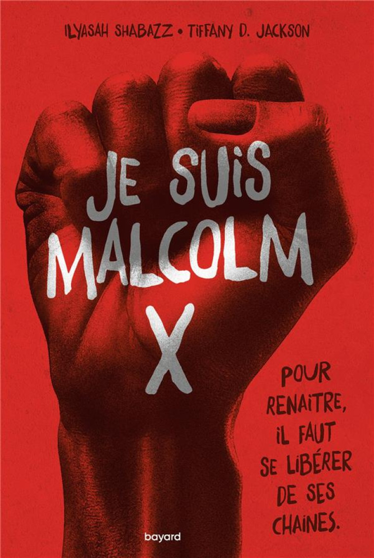 JE SUIS MALCOLM X - SHABAZZ/JACKSON - BAYARD JEUNESSE