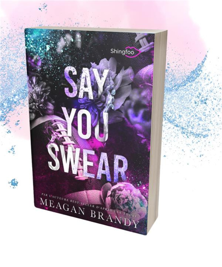 SAY YOU SWEAR - EDITION FRANCAISE - BRANDY  MEAGAN - SHINGFOO