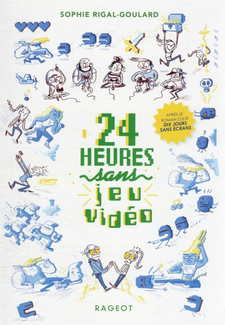 24 HEURES SANS JEU VIDEO - RIGAL-GOULARD SOPHIE - RAGEOT