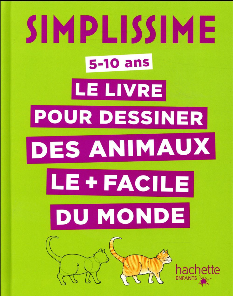 SIMPLISSIME - LE LIVRE POUR DESSINER DES AN IMAUX LE PLUS FACILE DU MONDE - HERZOG LISE - Hachette Enfants