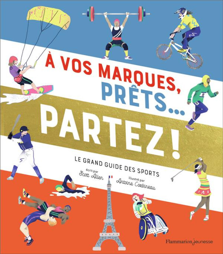 A VOS MARQUES, PRETS... PARTEZ ! LE GRAND GUIDE DES SPORTS - ALLEN/CORBINEAU - FLAMMARION