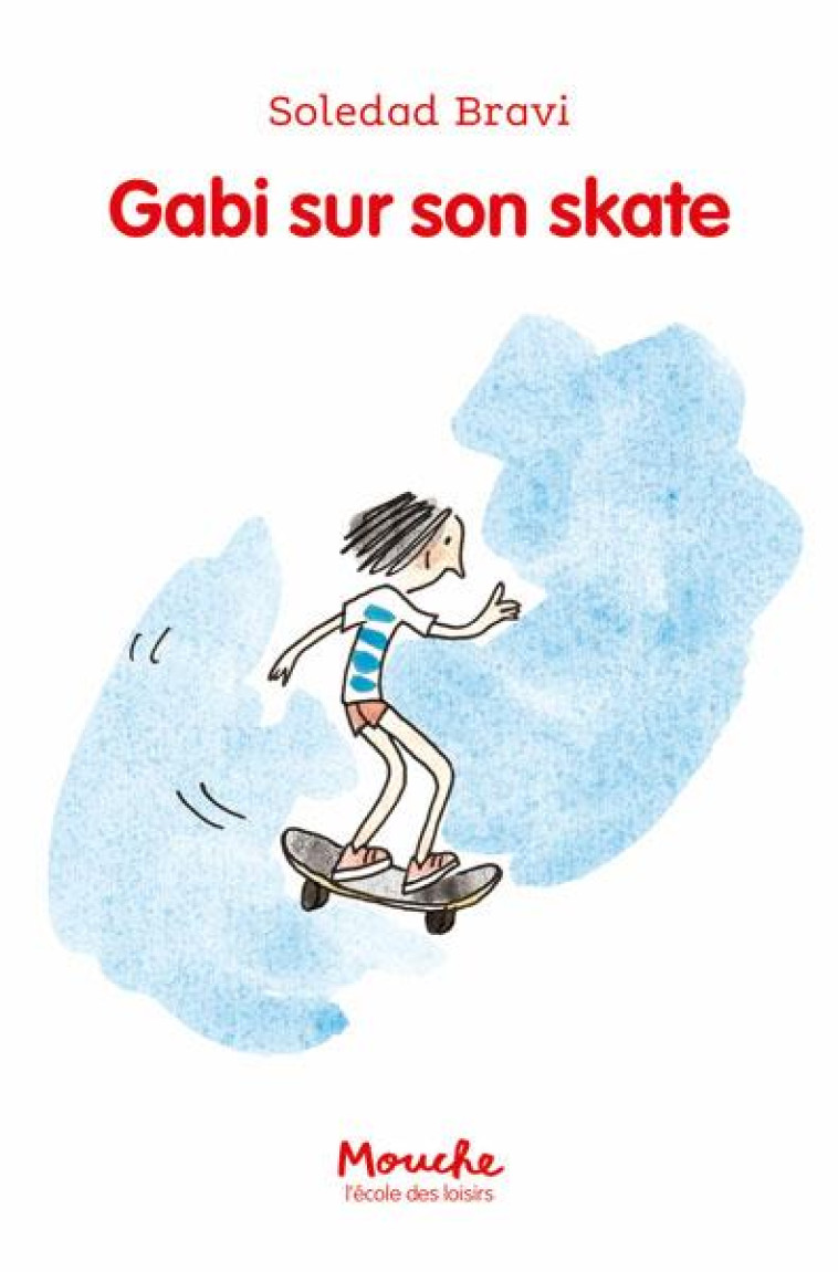 GABI FAIT DU SKATE - BRAVI SOLEDAD - EDL