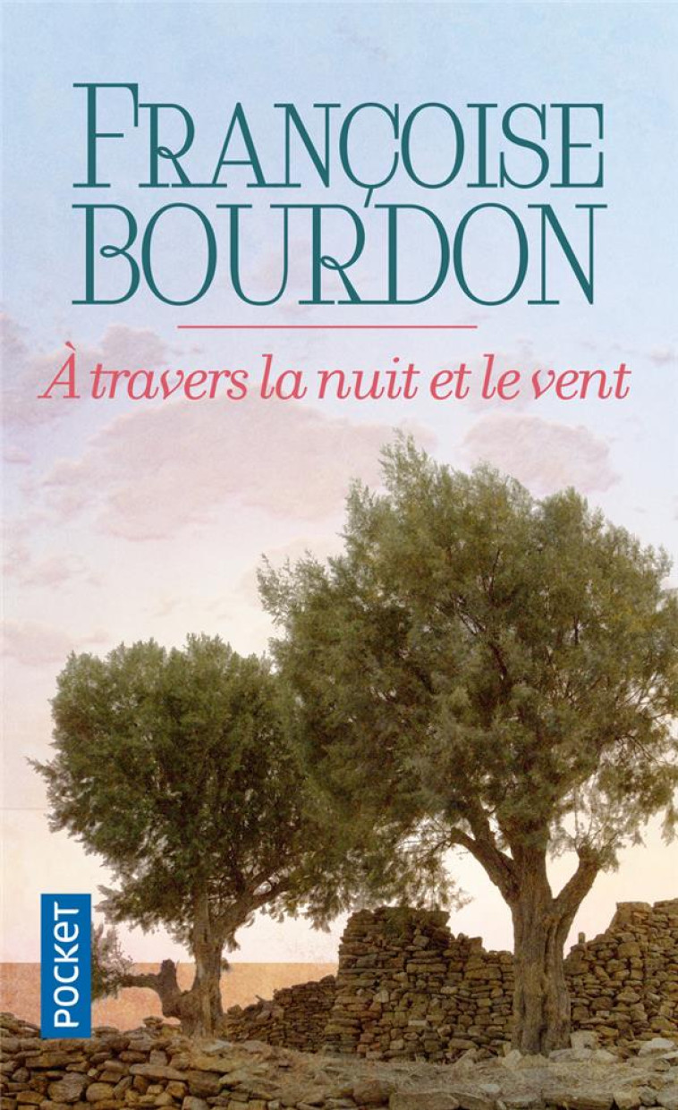 A TRAVERS LA NUIT ET LE VENT - BOURDON FRANCOISE - POCKET