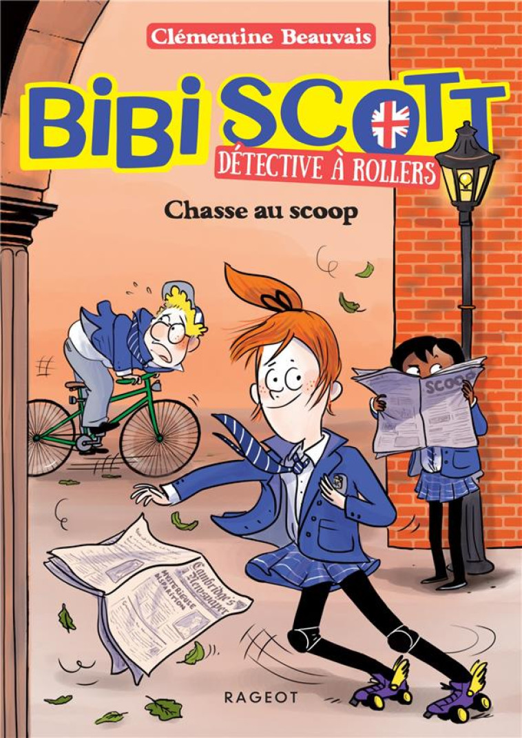 BIBI SCOTT DETECTIVE A ROLLERS T01 CHASSE AU SCOOP - BEAUVAIS/ZONK - RAGEOT